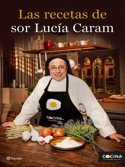 Title details for Las recetas de sor Lucía Caram by Sor Lucía Caram - Available
